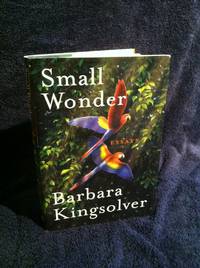 Small Wonder: Essays by Kingsolver, Barbara - 2002-04-02