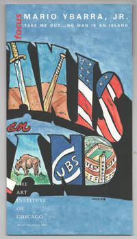 Mario Ybarra, Jr. Take Me Out... No Man is an Island