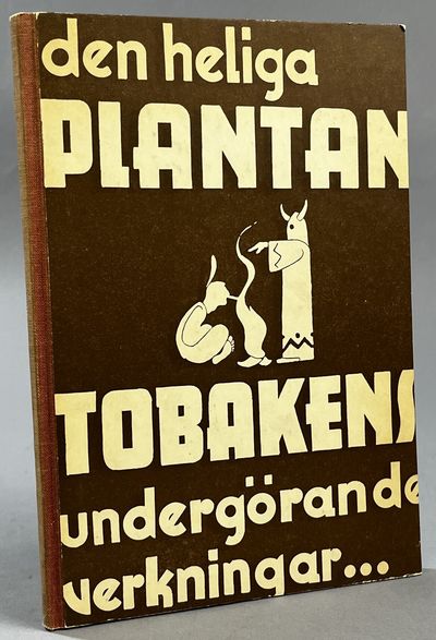 Den heliga plantan. Tobakens ‘undergörande’…