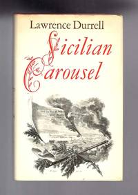 SICILIAN CAROUSEL by Lawrence Durrell - First Edition - 1977 - from TBCL The Book Collector's Library (SKU: 31986)