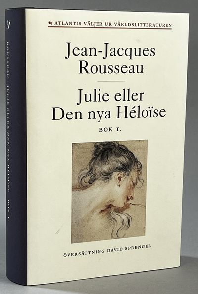Julie eller Den nya Héloïse. Bok 1. Översättning,…