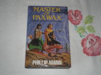 image of Master of Paxwax: Book One of the Story of Pawl Paxwax, the Gardener