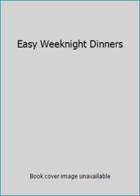 Easy Weeknight Dinners