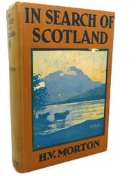 IN SEARCH OF SCOTLAND by H. V. Morton - 1930