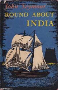 Round About India by John Seymour - 1953