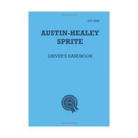 Austin-Healey Sprite Mk1 Frog Owner Handbook (Official Handbooks)