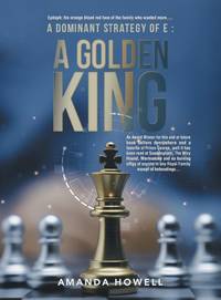 A Dominant Strategy of E : A Golden King: An Award Winner for this and or future book sellers...