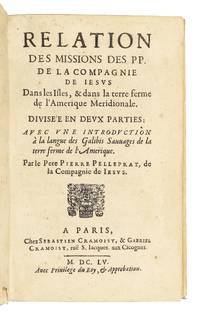 Relation des missions des PP. de la Compagnie de Iesus dans les isles, & dans la terre ferme de l’Amerique Meridionale. Divisée en deux parties. Avec une introduction à la langue des Galibis Sauvages de la terre ferme de l’Amerique