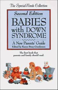 Babies with down Syndrome : A New Parents' Guide