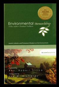 Environmental Stewardship in the Judeo-Christian Tradition Jewish, Catholic, and Protestant Wisdom on the Environment