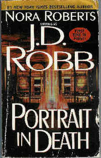 Portrait in Death by Robb, J. D. [Nora Roberts] - 2003