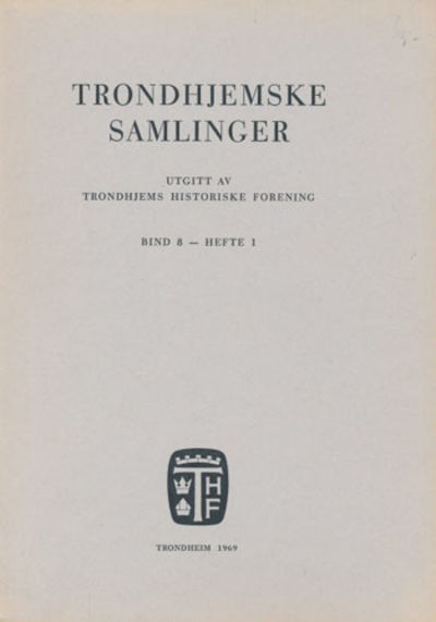 TRONDHJEMSKE SAMLINGER.  Utgitt av Trondhjems…