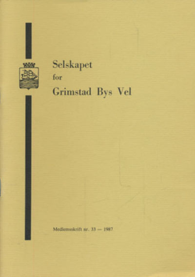 SELSKAPET FOR GRIMSTAD ByS VEL. MEDLEMSSKRIFT