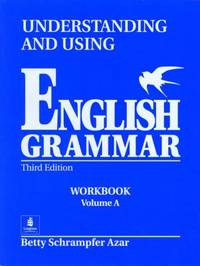 Understanding and Using English Grammar, Without Answer Key Workbook, Vol. a
