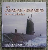 image of THE CANADIAN SUBMARINE SERVICE IN REVIEW.