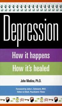Depression : How It Happens How It's Healed