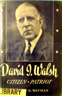 David J. Walsh:  Citizen Patriot