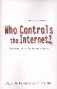 Who Controls the Internet?: Illusions of a Borderless World