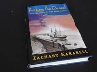 Parting the Desert: The Creation of the Suez Canal by Zachary Karabell - 2003