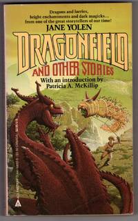 image of Dragonfield and Other Stories : Dragonfield; The Thirteenth Fey; The Five Points of Roguery; Dream Weaver; Salvage; The Bull_the Crowth; The River Maid; The Corridors of the Sea; The Girl Who Cried Flowers; The Inn of the Demon Camel; The Hundredth Dove