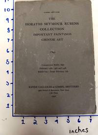 The Horatio Seymour Rubens collection : important paintings, Chinese art : unrestricted public sale, Feb. 12th, 13th and 14th, exhibition from Feb. 7th