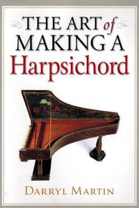 The Art of Making a Harpsichord.