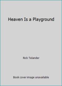 Heaven is a Playground