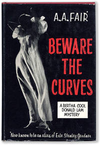 Beware The Curves by FAIR, A.A. (pseud. Erle Stanley Gardner) - 1956