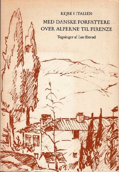 Med danske forfattere over alperne til Firenze