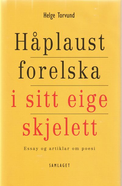 Håplaust forelska i sitt eige skjelett