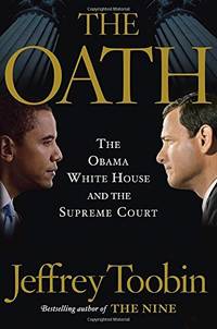 image of The Oath: The Obama White House and the Supreme Court