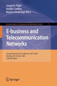 E-business and Telecommunication Networks : Second International Conference, ICETE 2005, Reading,...