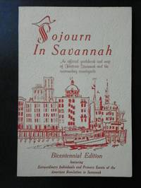 Sojourn in Savannah - Bicentennial Edition by Rauers, Betty and Franklin Traub, et al - 1976