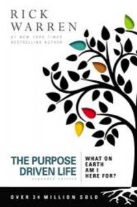 The Purpose Driven Life: What on Earth Am I Here For? by Rick Warren - 2013-12-31