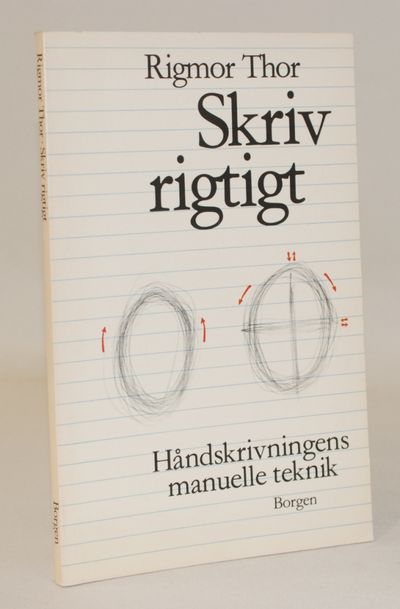 Skriv rigtigt - håndskrivningens manuelle teknik.