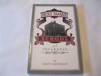 cover of Holy Family School of Inverness 1904-1964