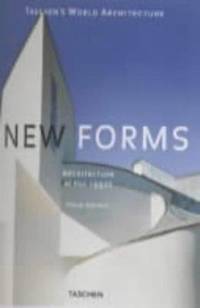 New Forms : The Last 10 Years in Architecture