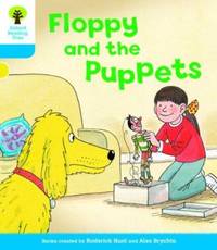 Oxford Reading Tree: Level 3: Decode and Develop: Floppy and the Puppets