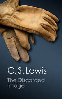 image of The Discarded Image: An Introduction to Medieval and Renaissance Literature