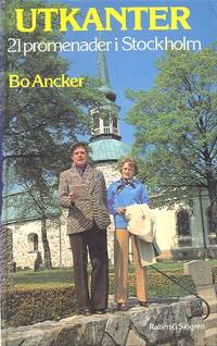 UTKANTER. 21 promenader i Stockholm. Del 2: I de…