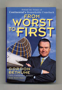 From Worst to First: Behind the Scenes of Continental's Remarkable  Comeback  - 1st Edition/1st Printing