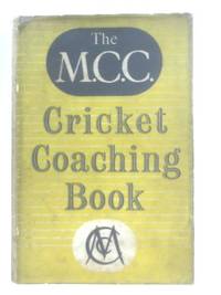 The M. C. C. Cricket Coaching Book