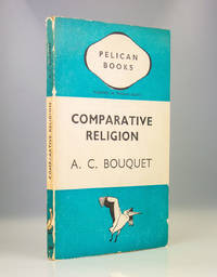 Comparative Religion. A Short Outline. by Alan Coates Bouquet - 1941