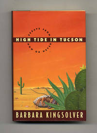 High Tide in Tucson  - 1st Edition/1st Printing by Kingsolver, Barbara - 1995