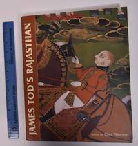 James Tod's Rajasthan: The Historian and His Collections by Tillotson, Giles - 2007