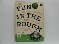 Fun in the Rough (from Golf Digest) by Gill, Howard (edited by) - 1957