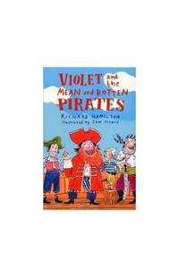 Violet and the Mean and Rotten Pirates