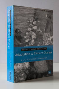 The Earthscan Reader on Adaptation to Climate Change by E. Lisa F. Schipper and Ian Burton (Editors) - 2009