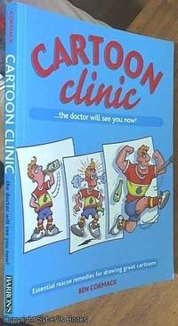 image of Cartoon Clinic; Essential Rescue Remedies for Drawing Great Cartoons