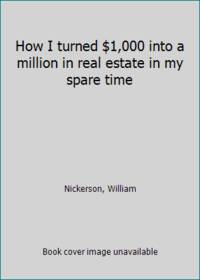 How I turned $1,000 into a million in real estate in my spare time